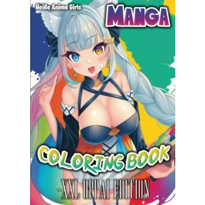 Abbildung von heiße Anime Girls: Malbuch für Erwachsene XXL OPPAI EDITION Band 1: 80 und Manga Frauen Motive