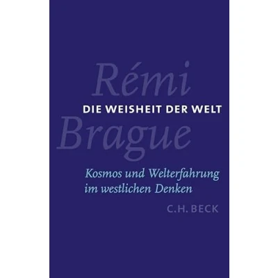 Abbildung von Die Weisheit der Welt: Kosmos und Welterfahrung im westlichen Denken