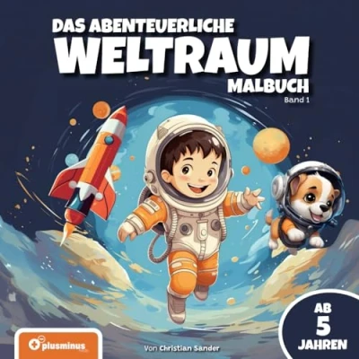 Abbildung von Das abenteuerliche Weltraum Malbuch Band 1: Für Kinder ab 5 Jahren