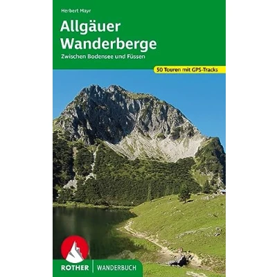 Abbildung von Allgäuer Wanderberge: 50 Touren zwischen Bodensee und Füssen. Mit GPS Tracks (Rother Wanderbuch)