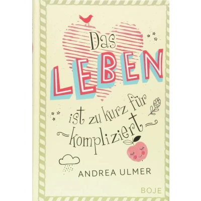 Abbildung von Das Leben ist zu kurz für kompliziert