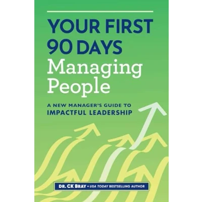 Abbildung von Your First 90 Days Managing People: A New Manager&#039;s Guide to Impactful Leadership