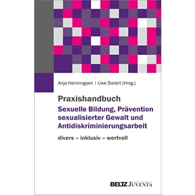 Abbildung von Praxishandbuch Sexuelle Bildung, Prävention sexualisierter Gewalt und Antidiskriminierungsarbeit: wertvoll divers inklusiv