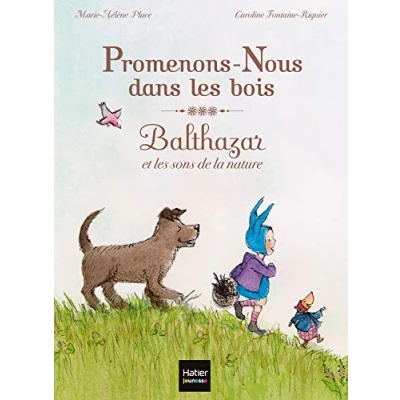 Abbildung von Promenons nous dans les bois, Balthazar et sons de la nature Pédagogie Montessori