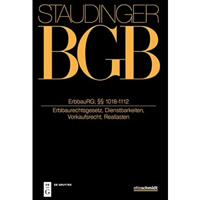 Abbildung von ErbbauRG: (Erbbaurechtsgesetz) (J. von Staudingers Kommentar zum Bürgerlichen Gesetzbuch mit Einführungsgesetz und Nebengesetzen. Sachenrecht)