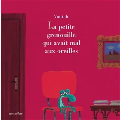 Abbildung von La petite grenouille qui avait mal aux oreilles