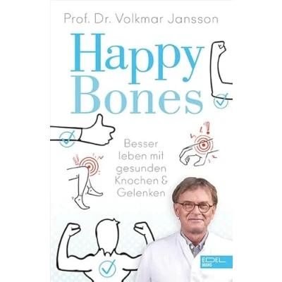 Abbildung von Happy Bones: Besser leben mit gesunden Knochen und Gelenken