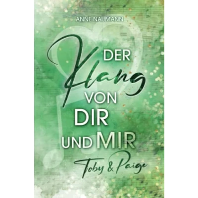 Abbildung von Der Klang von Dir und Mir: Toby &amp; Paige (Klang Reihe, Band 3)