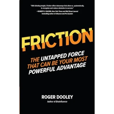 Abbildung von Friction: The Untapped Force That Can Be Your Most Powerful Advantage