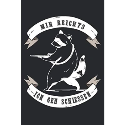 Abbildung von Mir reichts ich geh schießen: Cooles Waschbär Design für Sportschützen I Eintragen von Notizen, Terminen, Aufgaben &amp; Ideen ca. DINA5 120 Seiten Geschenk Schützen