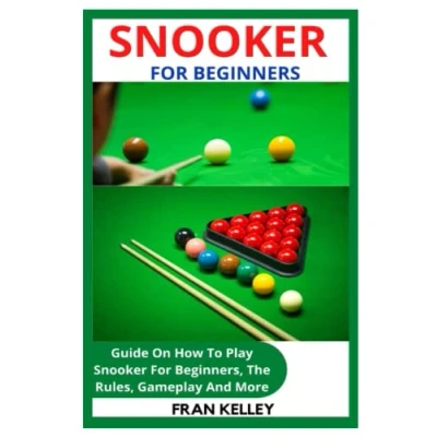 Abbildung von Snooker For BEGINNERS: Guide On How To Play Beginners, The Rules, Gameplay And More