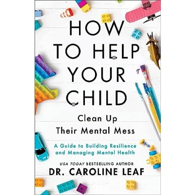 Abbildung von How to Help Your Child Clean Up Their Mental Mess