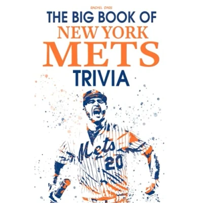 Abbildung von The Big Book Of New York Mets Trivia: A Lot Facts, Trivia Questions For You To Discover And Have Fun In Your Free Time.