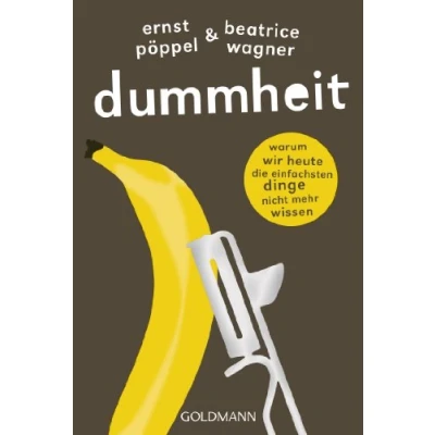 Abbildung von Dummheit: Warum wir heute die einfachsten Dinge nicht mehr wissen