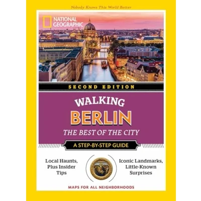 Abbildung von National Geographic Walking Berlin, 2nd Edition: the Best of City (National Guide)