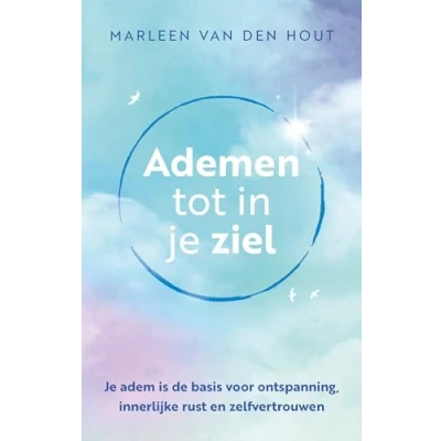 Abbildung von Ademen tot in je ziel: adem is de basis voor ontspanning, innerlijke rust en zelfvertrouwen