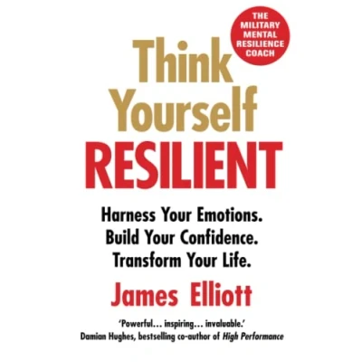 Abbildung von Think Yourself Resilient: Harness Your Emotions. Build Confidence. Transform Life.
