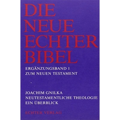 Abbildung von Die Neue Echter Bibel. Kommentar: Neutestamentliche Theologie. Ein Überblick: Erg. Bd. 1