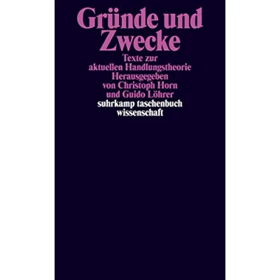 Abbildung von Gründe und Zwecke: Texte zur aktuellen Handlungstheorie (suhrkamp taschenbuch wissenschaft)