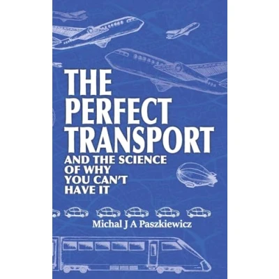 Abbildung von the Perfect Transport: and science of why you can&#039;t have it