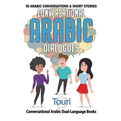 Abbildung von Conversational Arabic Dialogues: 50 Conversations and Short Stories (Conversational Dual Language Books)