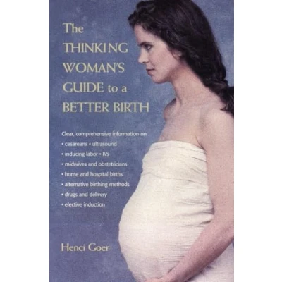 Abbildung von The Thinking Woman&#039;s Guide to a Better Birth