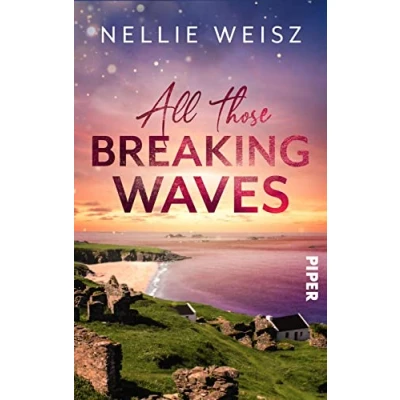 Abbildung von All those Breaking Waves: Roman Bewegender New Adult Liebesroman auf Great Blasket Island