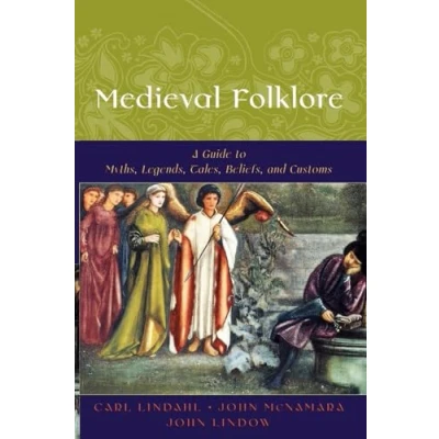 Abbildung von Medieval Folklore: A Guide to Myths, Legends, Tales, Beliefs, and Customs