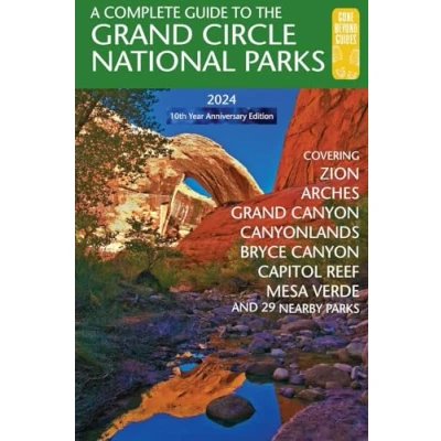 Abbildung von A Complete Guide to the Grand Circle National Parks: Covering Zion, Bryce Canyon, Capitol Reef, Arches, Canyonlands, Mesa Verde, and Canyon Parks