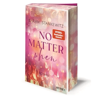 Abbildung von No Matter When: Roman Mit farbig gestaltetem Buchschnitt nur in limitierter Erstauflage der gedruckten Ausgabe Berührende Small Town Romance SPIEGEL Bestseller Autorin (Love Burns, Band 2)