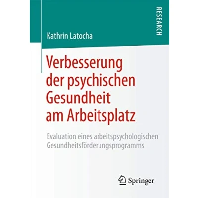 Abbildung von Verbesserung der psychischen Gesundheit am Arbeitsplatz: Evaluation eines arbeitspsychologischen Gesundheitsförderungsprogramms