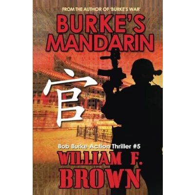 Abbildung von Burke&#039;s Mandarin: Bob Burke Action Thriller #5 (Bob Adventure Novels)