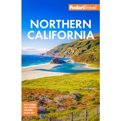Abbildung von Fodor&#039;s Northern California: With Napa &amp; Sonoma, Yosemite, San Francisco, Lake Tahoe The Best Road Trips (Full color Travel Guide)