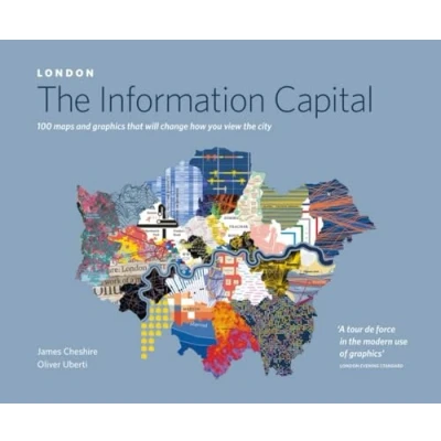 Abbildung von LONDON: the Information Capital: 100 maps and graphics that will change how you view city