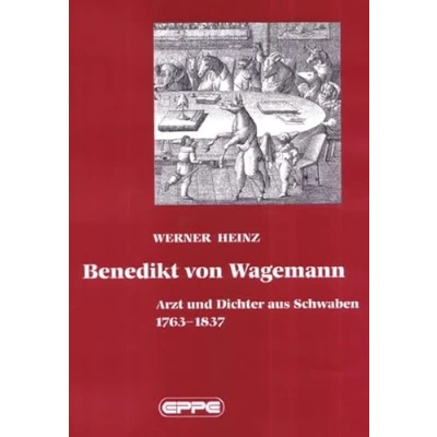 Abbildung von Benedikt von Wagemann: Arzt und Dichter aus Schwaben 1763 1837