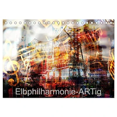 Abbildung von Elbphilharmonie ARTig (Tischkalender 2025 DIN A5 quer), CALVENDO Monatskalender