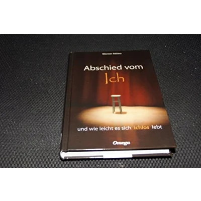 Abbildung von Abschied vom Ich und wie leicht es sich ichlos lebt