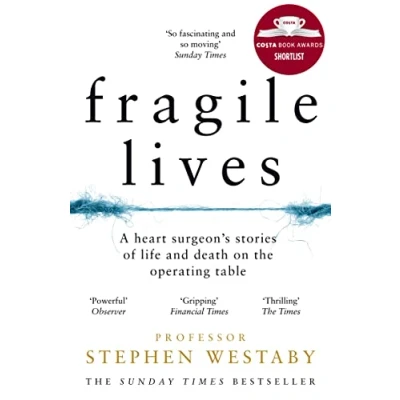 Abbildung von Fragile Lives: A Heart Surgeon’s Stories of Life and Death on the Operating Table