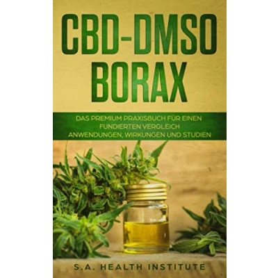 Abbildung von CBD DMSO Borax: Das Premium Praxisbuch für einen fundierten Vergleich Anwendungen, Wirkungen und Studien