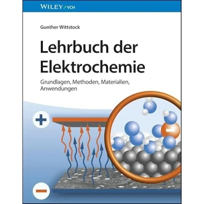 Abbildung von Lehrbuch der Elektrochemie: Grundlagen, Methoden, Materialien, Anwendungen