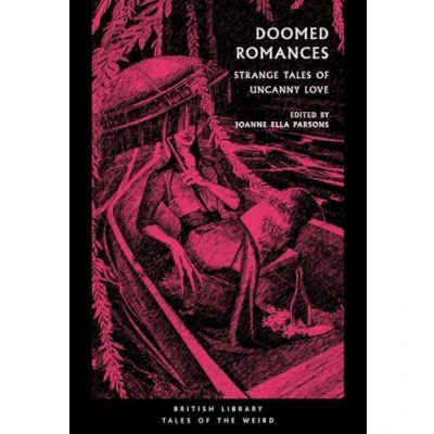 Abbildung von Doomed Romances: Strange Tales of Uncanny Love (Tales the Weird, Band 45)