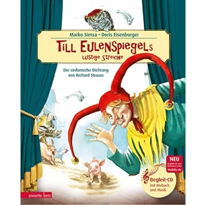 Abbildung von Till Eulenspiegels lustige Streiche mit CD (Das musikalische Bilderbuch und zum Streamen): Sinfonische Dichtung von Richard Strauss