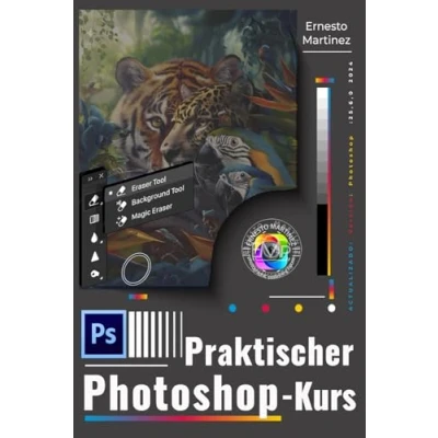 Abbildung von Praktischer Photoshop Kurs: Beherrschen Sie von den Grundlagen bis zu fortgeschrittenen Techniken