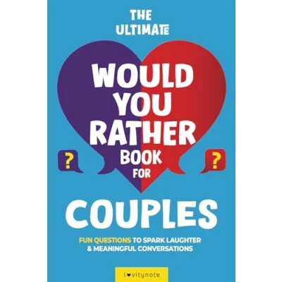Abbildung von The Ultimate Would You Rather Book for Couples: Fun Questions to Spark Laughter and Meaningful Conversations