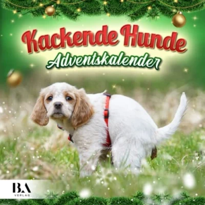 Abbildung von Kackende Hunde Adventskalender 2022: Das lustige Geschenk für Männer Frauen Freunde Kollegen Weihnachten Geburtstag Valentinstag &amp; Mehr (24 Bilder)