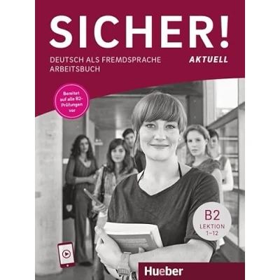 Abbildung von Sicher! aktuell B2: Deutsch als Fremdsprache / Arbeitsbuch mit Audios online