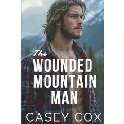 Abbildung von the Wounded Mountain Man (Lovin&#039; in Mountains, Band 1)