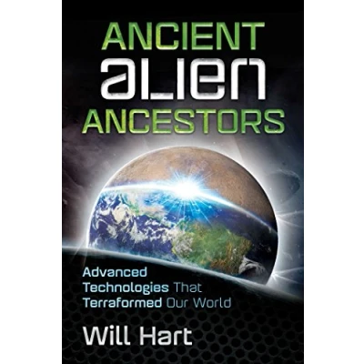Abbildung von Ancient Alien Ancestors: Advanced Technologies That Terraformed Our World