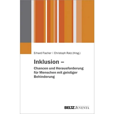 Abbildung von Inklusion Chancen und Herausforderungen für Menschen mit geistiger Behinderung