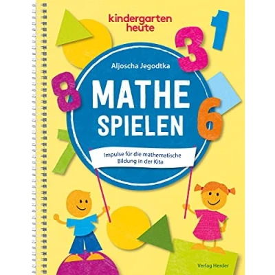 Abbildung von Mathe spielen: Impulse für die mathematische Bildung in der Kita
